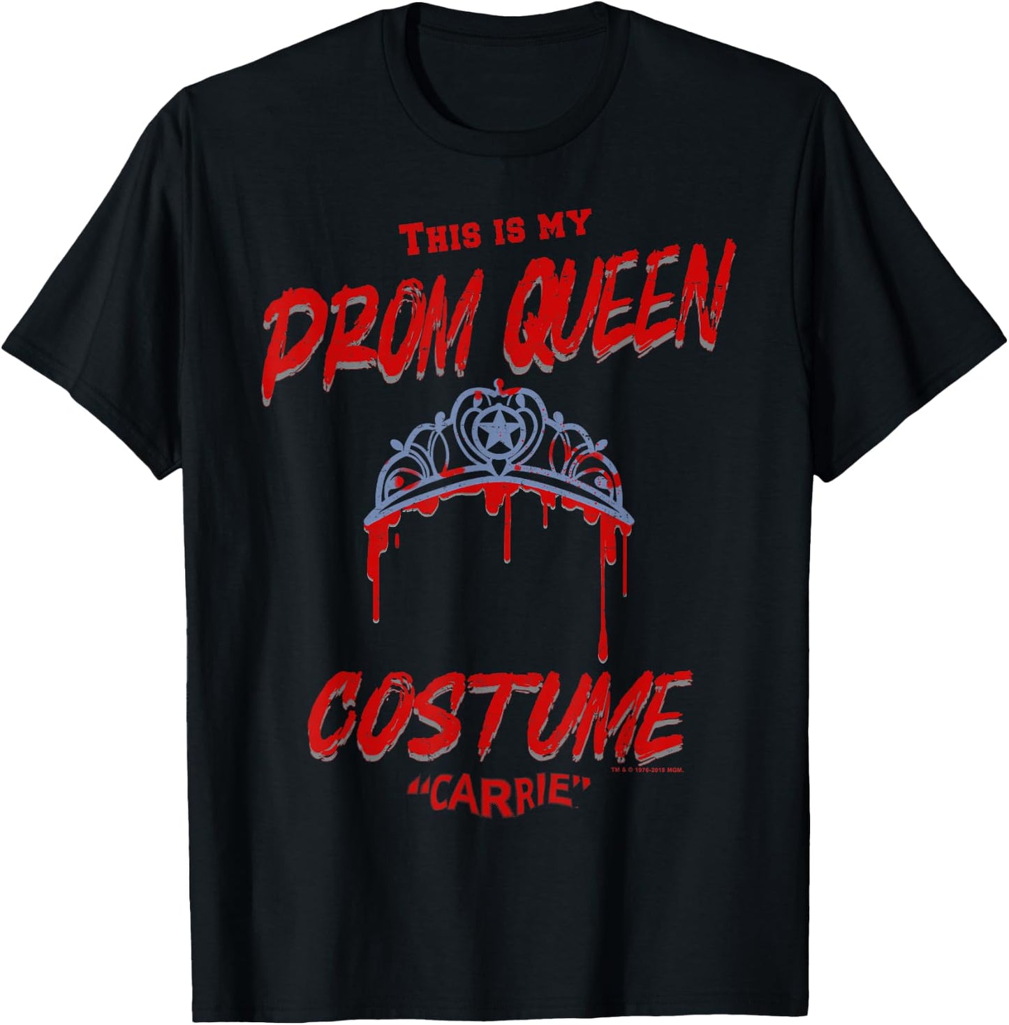 Carrie Halloween This is My Prom Queen Costume T-Shirt - T-Shirt | Black