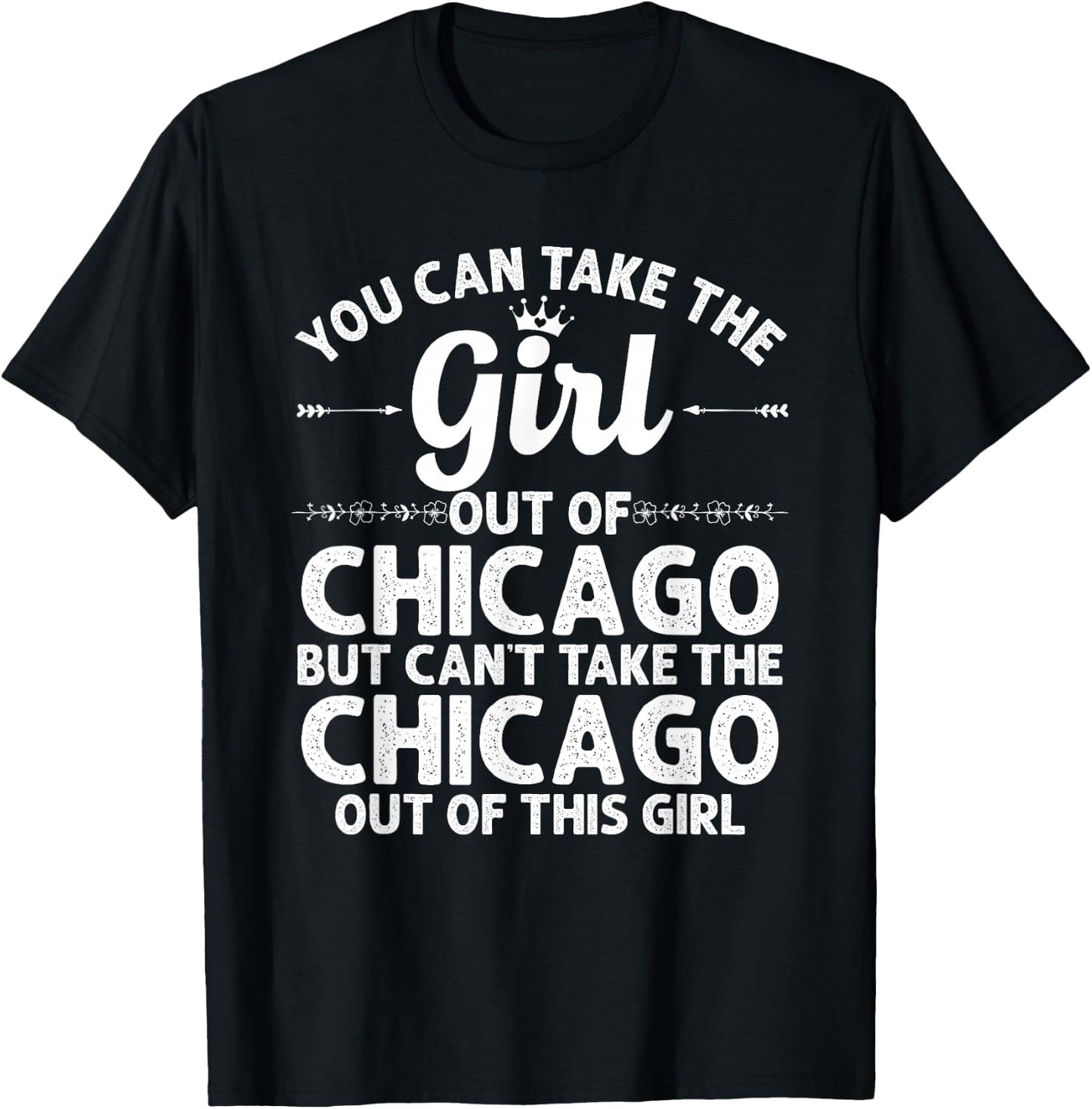Girl Out of Chicago IL Illinois Gift Funny Home Roots USA T-Shirt - T-Shirt | Black