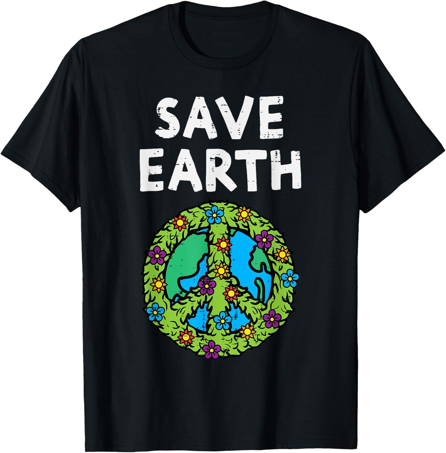 Save Earth Peace Symbol Sign Flowers Environmental Hippie T-Shirt - T-Shirt | Black