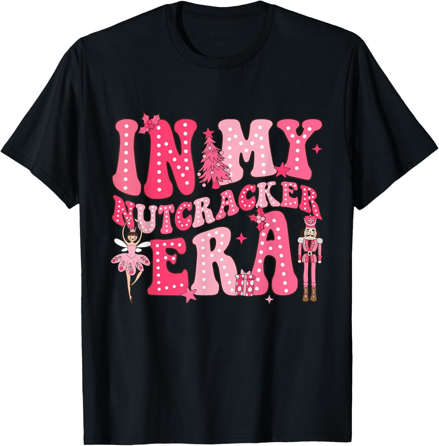 Pink Nutcracker Squad In My Nutcracker Era Christmas Women T-Shirt - T-Shirt | Black