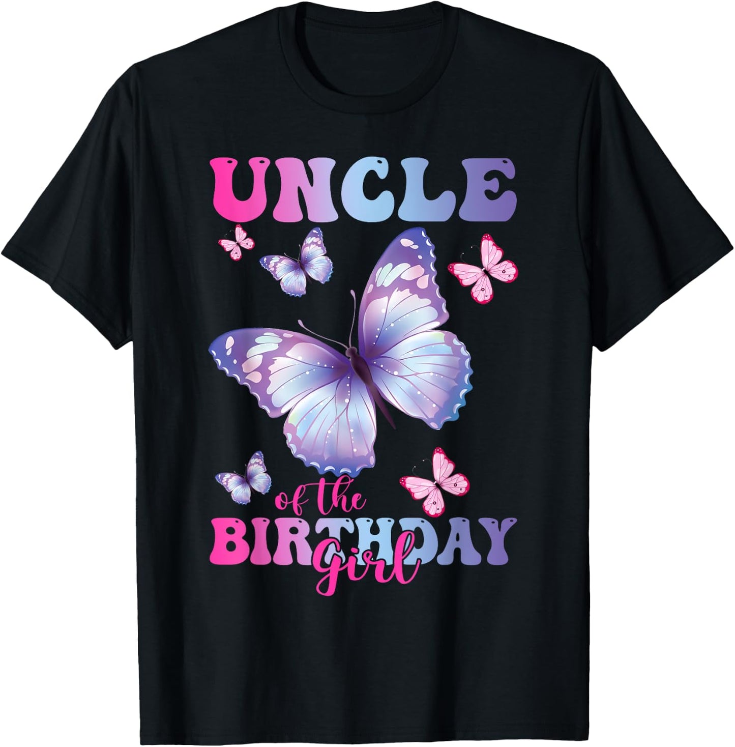 Uncle of The Birthday Girl Butterfly Party Matching Family T-Shirt - T-Shirt | Black