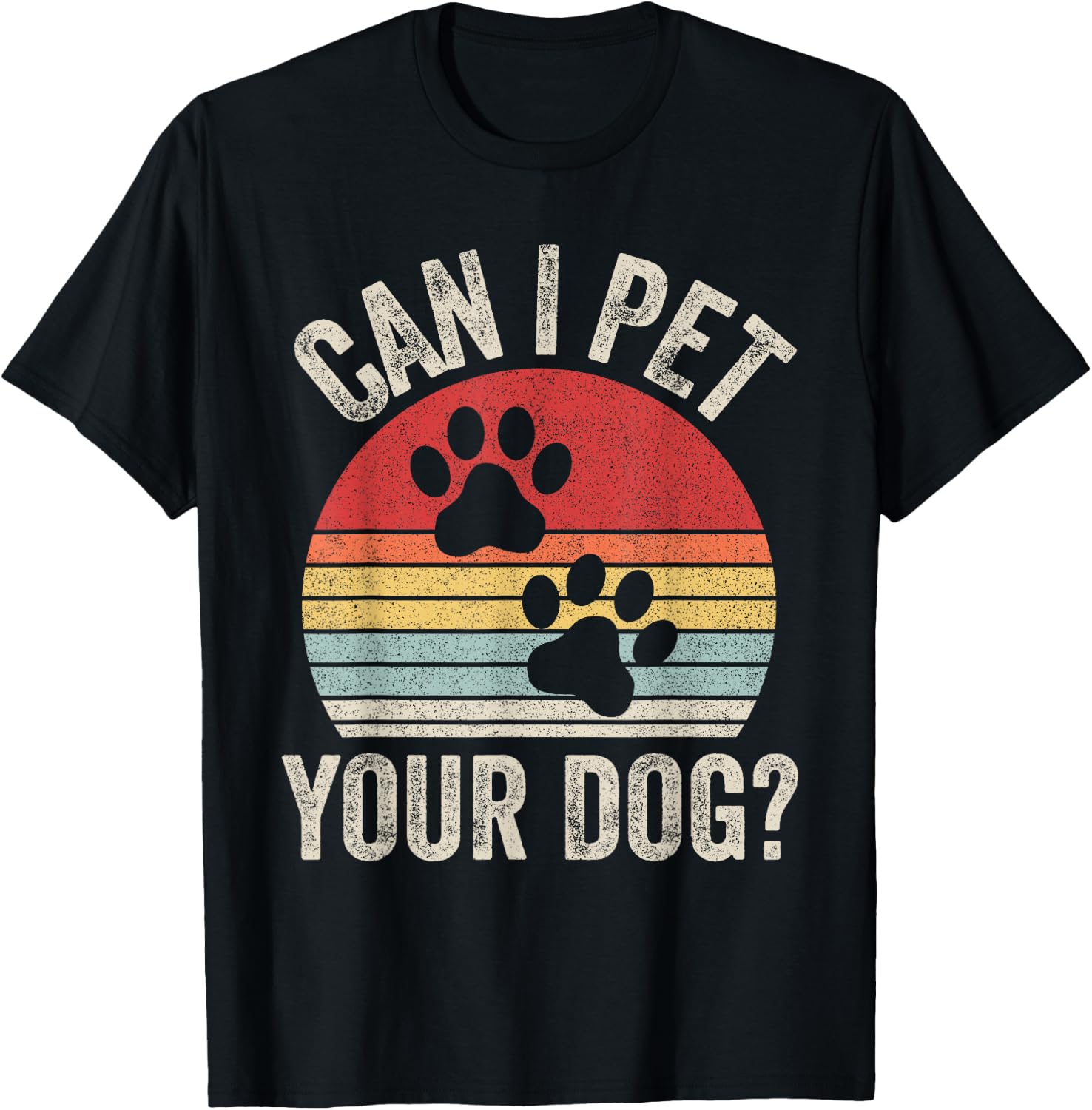Vintage Retro Can I Pet Your Dog? T-Shirt - T-Shirt | Black