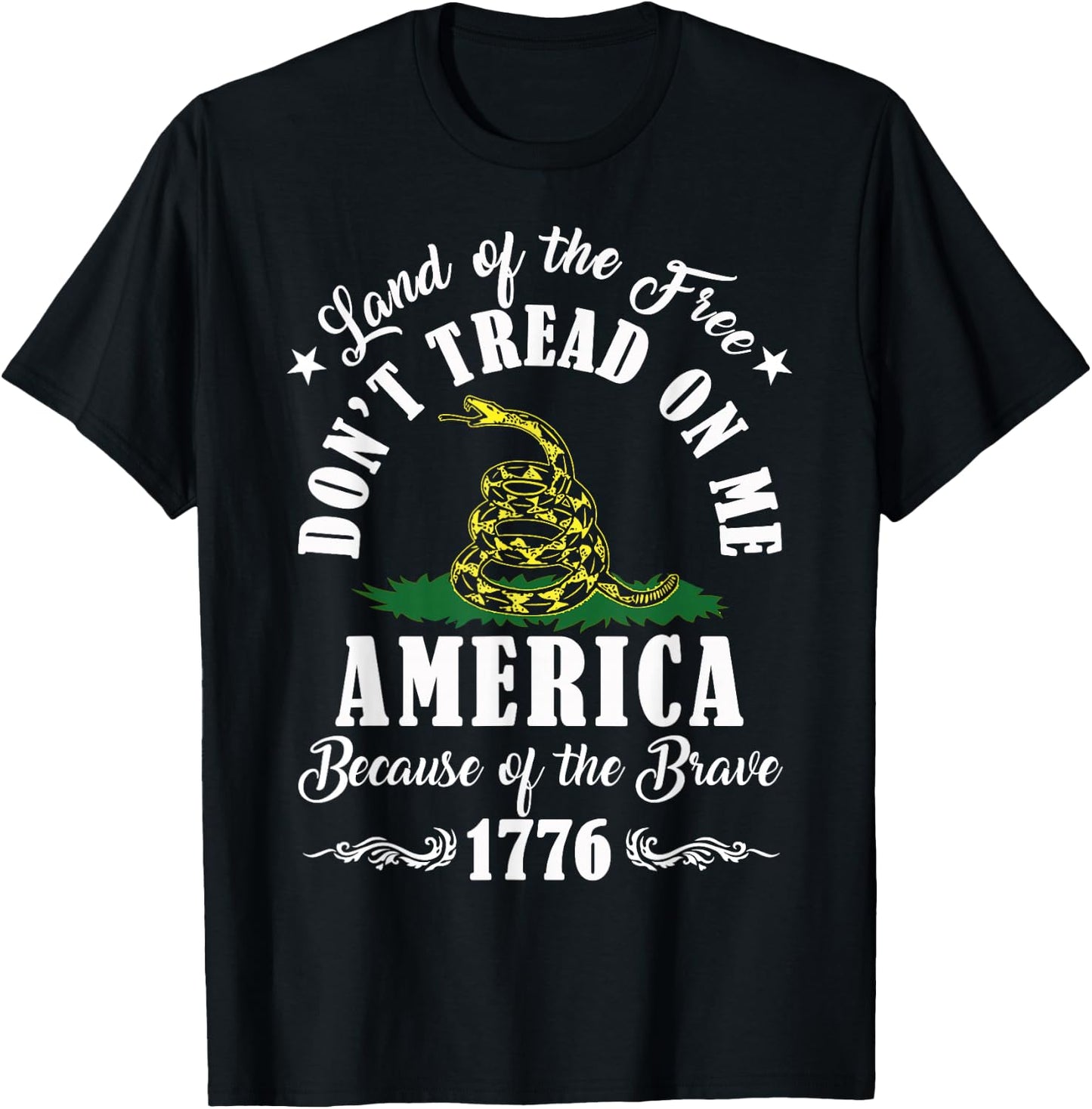 Land of Free Don’t Tread On Me American Because of The Brave T-Shirt - T-Shirt | Black