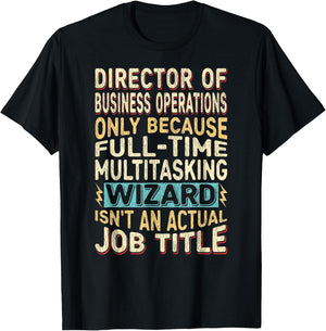 Wizard Job Title - Funny Director of Business Operations T-Shirt - T-Shirt | Black