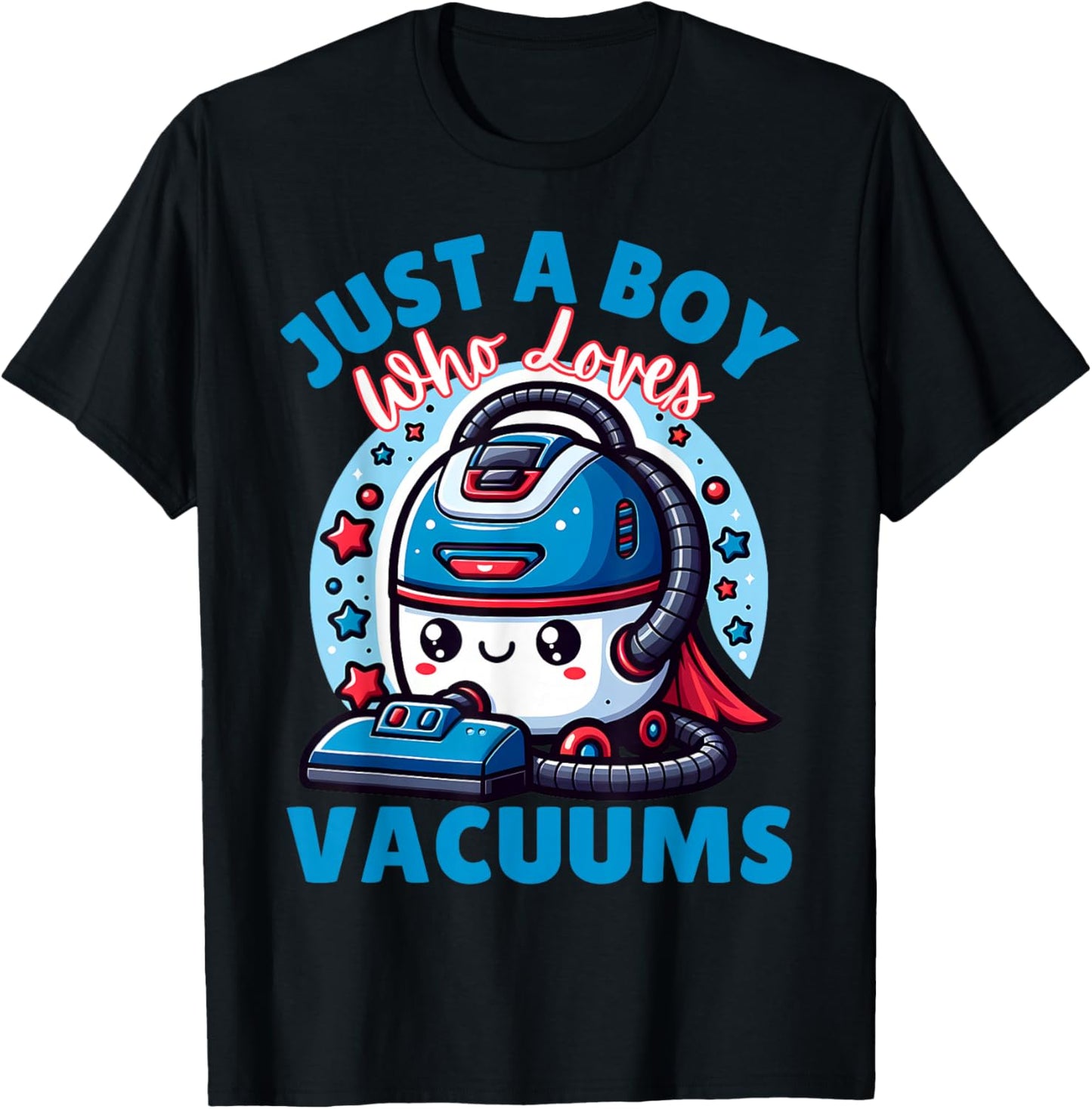 Just A Boy Who Loves Vacuums Cleaning Lover Funny Boys T-Shirt - T-Shirt | Black
