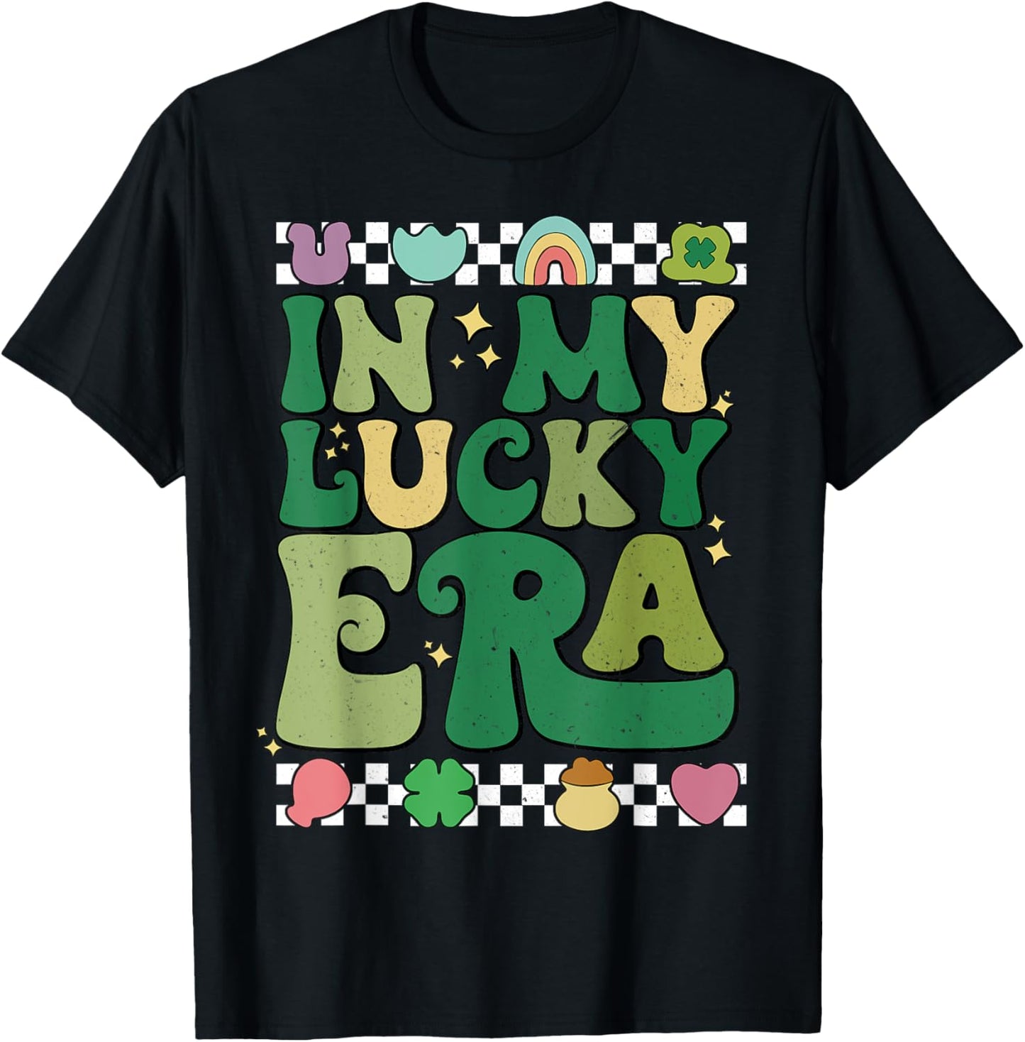 In My Lucky Era Funny St Patrick's Day T-Shirt - T-Shirt | Black