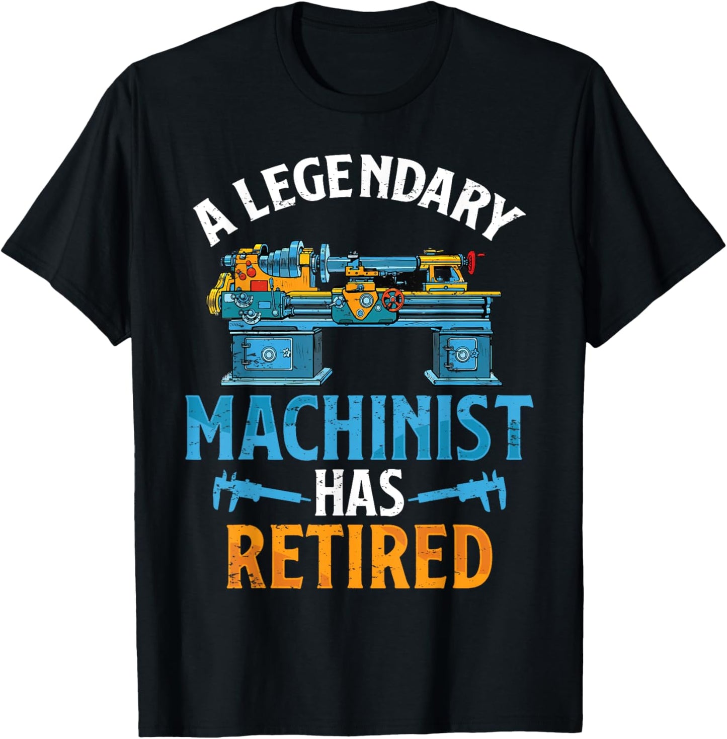 Legendary Retired Machinist Funny Machinist Retirement T-Shirt - T-Shirt | Black