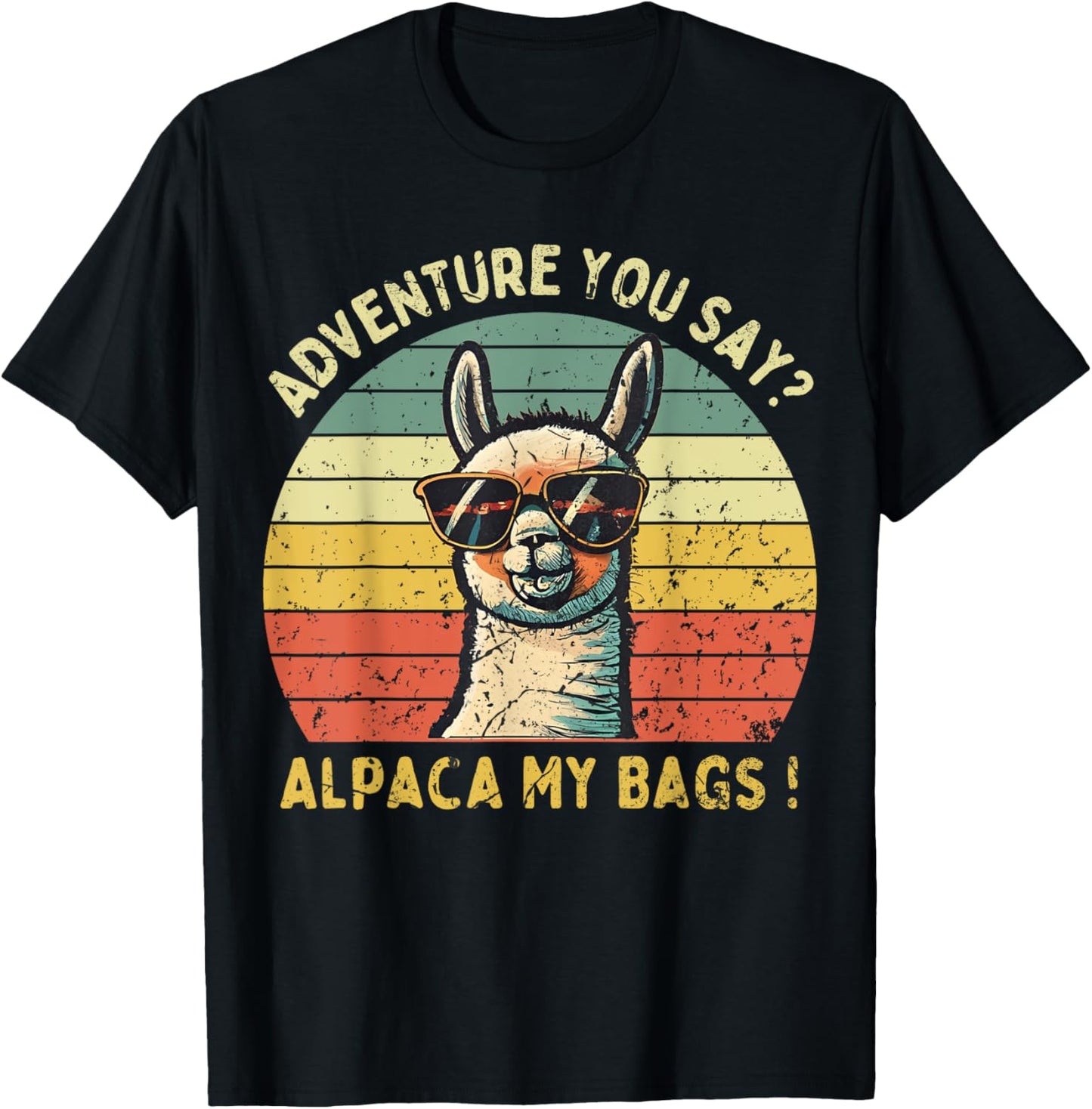 Adventure You Say? Alpaca My Bags Vintage For Hiking Travel T-Shirt - T-Shirt | Black