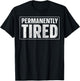Permanently Tired Low Battery T-Shirt - T-Shirt | Black
