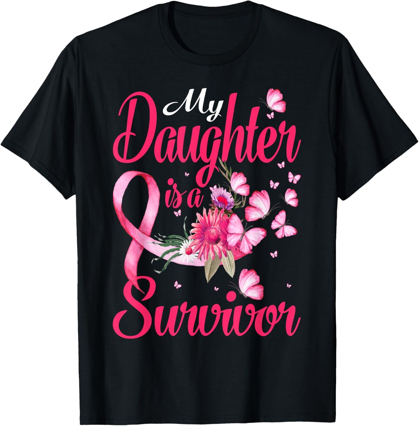 My Daughter Is A Survivor Butterfly Breast Cancer Awareness T-Shirt - T-Shirt | Black