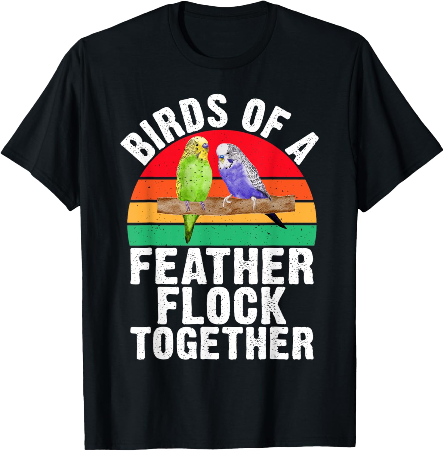 Birds of a Feather Flock Together Budgie T-Shirt - T-Shirt | Black