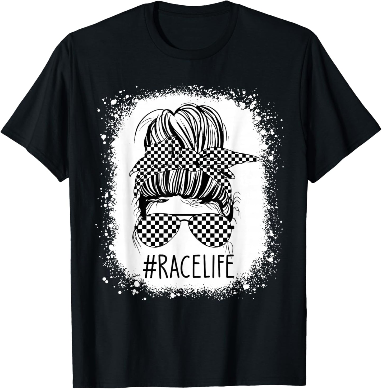 Race Life Messy Bun Bleached Race Car Checkered Racing Women T-Shirt - T-Shirt | Black
