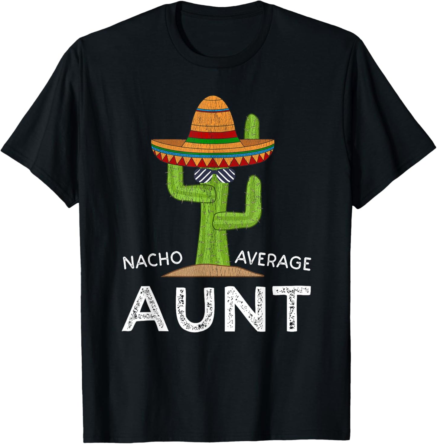 Cute Fun Aunt Humor | Funny Saying Nacho Average Aunt T-Shirt - T-Shirt | Black