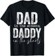 Dad In The Streets Daddy In The Sheets Presents For Dad T-Shirt - T-Shirt | Black