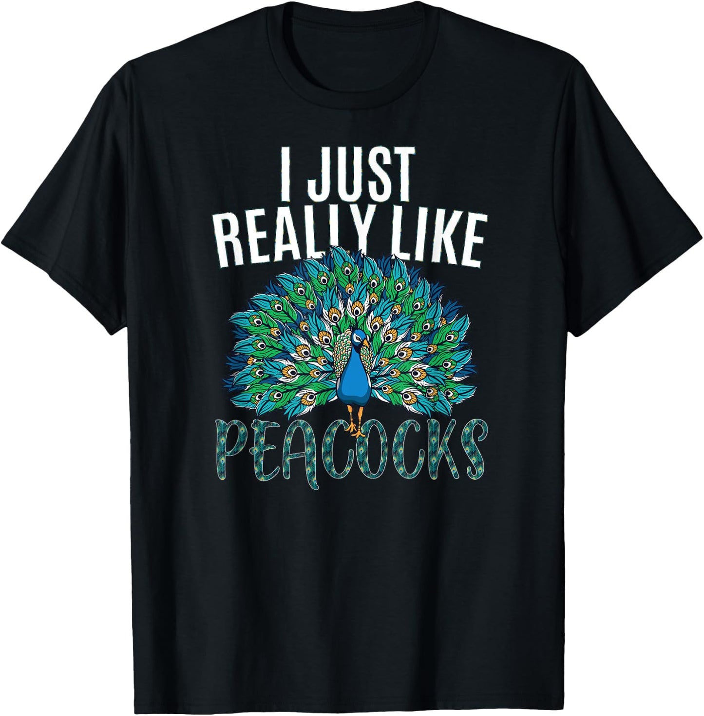 I just really like Peacocks for lover Peacock bird animal T-Shirt - T-Shirt | Black