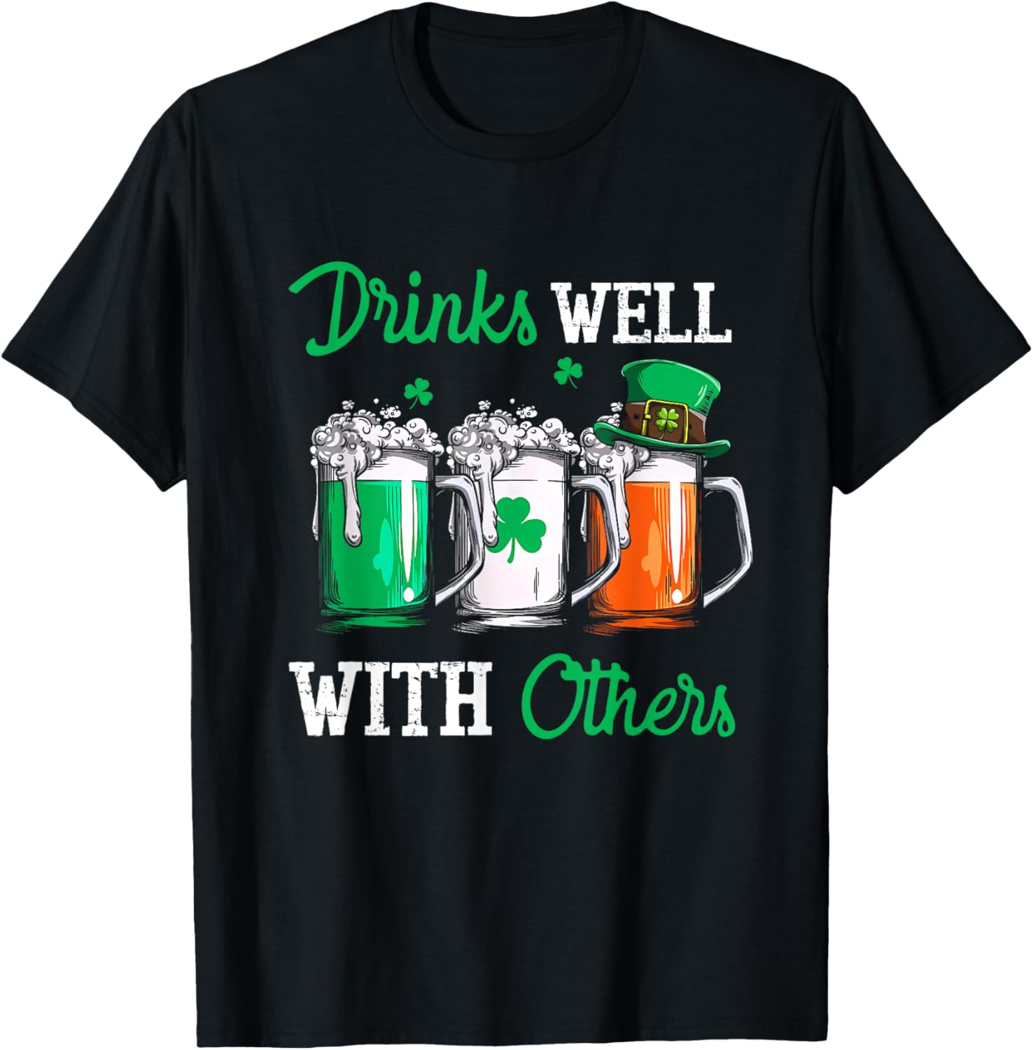 Drinks Well With Others St. Patrick's Day Drunk Beer Funny T-Shirt - T-Shirt | Black