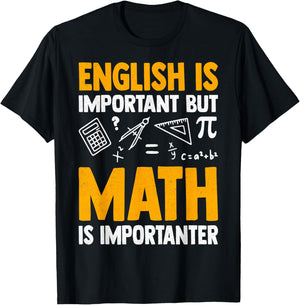 English is Important but Math is Importanter T-Shirt - T-Shirt | Black