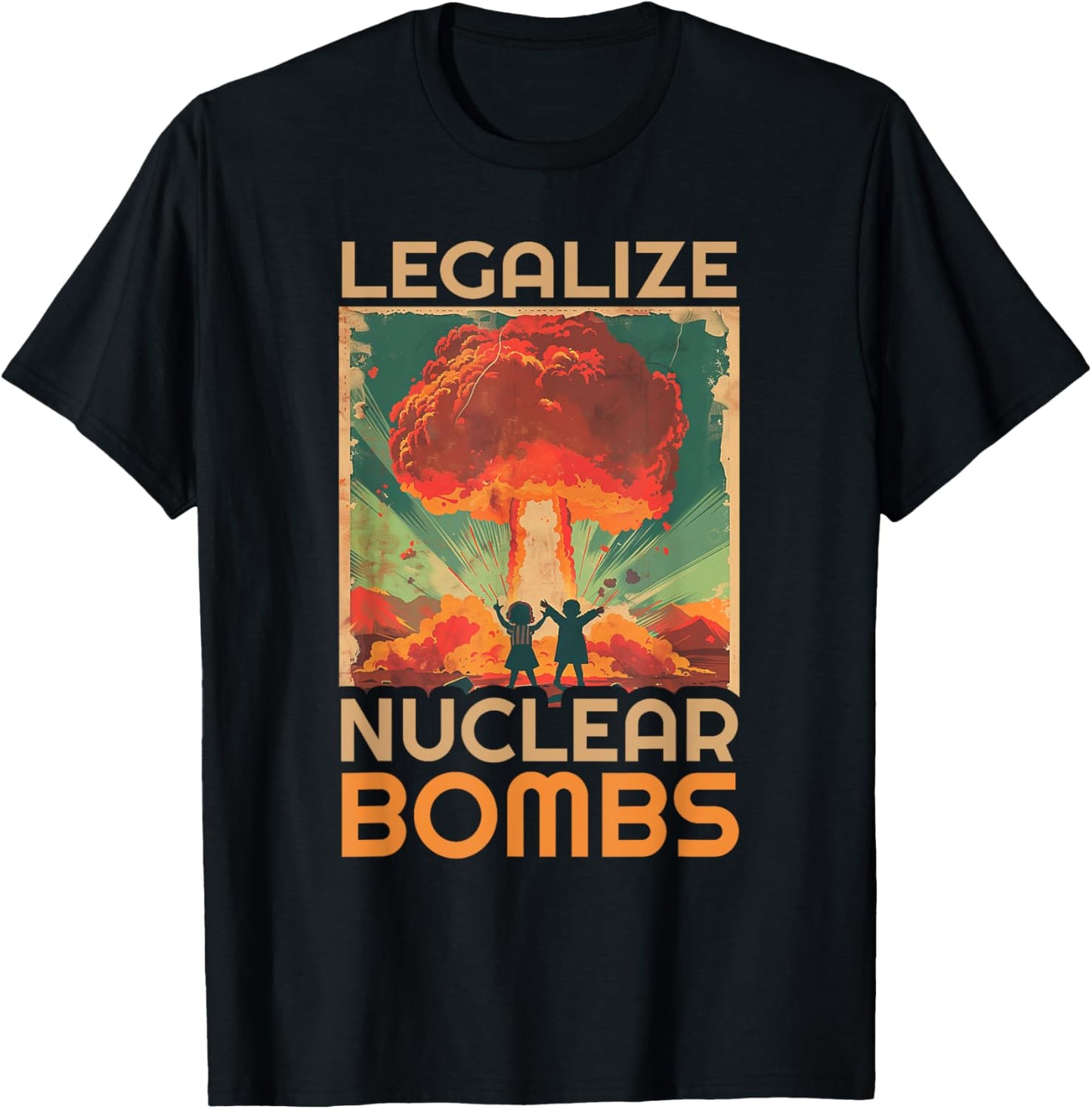Legalize Nuclear Bombs Shirt - Legalize Nuclear Bombs T-Shirt - T-Shirt | Black