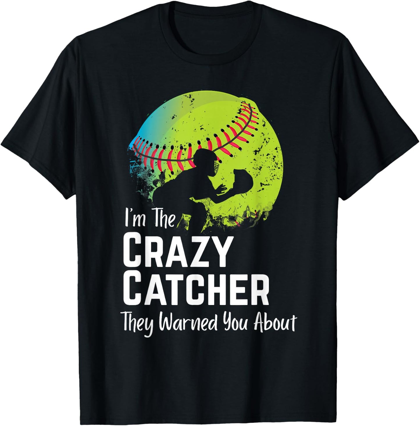 Funny Crazy Catcher Bat & Ball Player Softball Sports Lovers T-Shirt - T-Shirt | Black