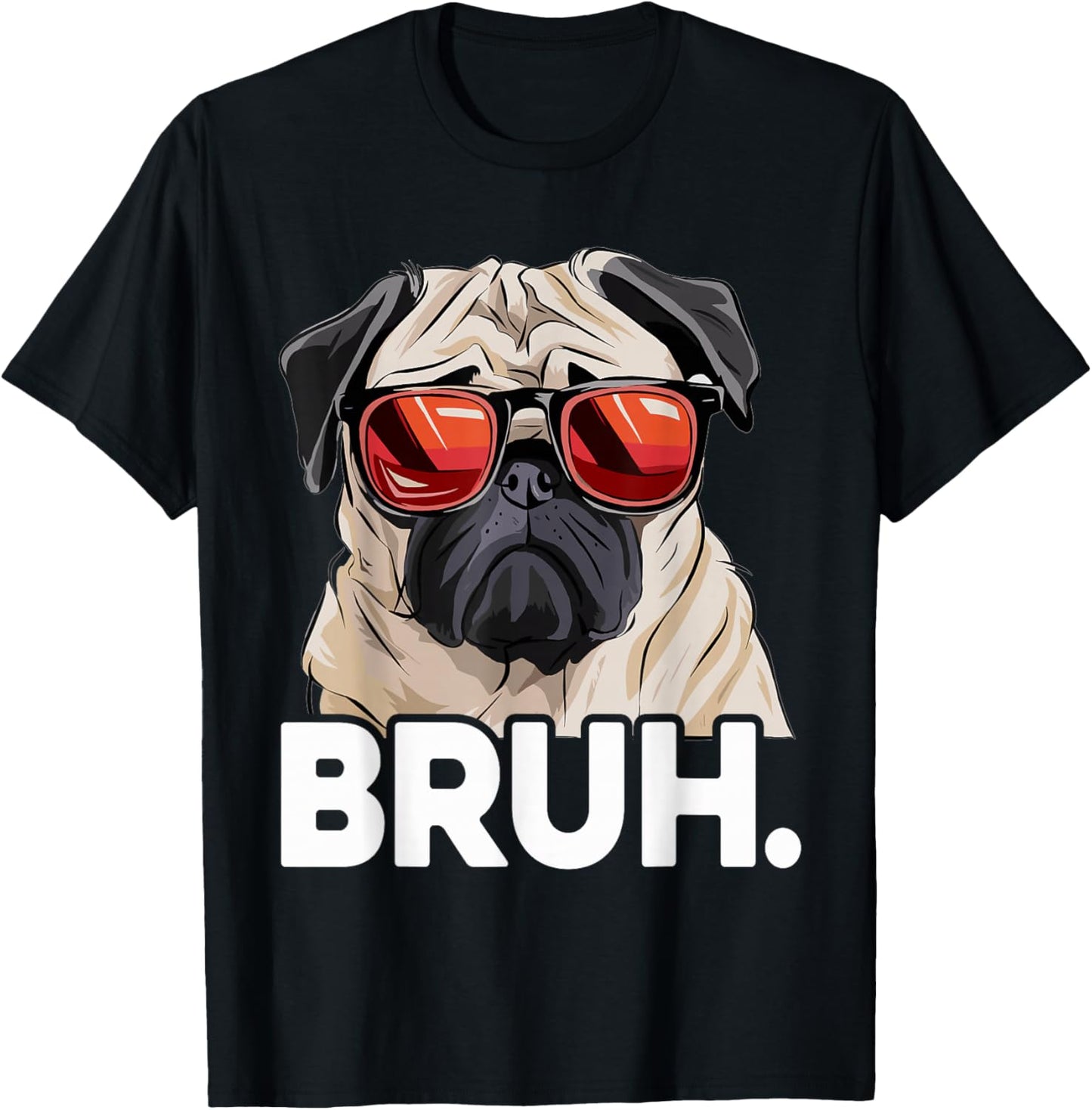 Funny Pug Bruh Silly Puppy Dog Lover Humor Pug Meme T-Shirt - T-Shirt | Black