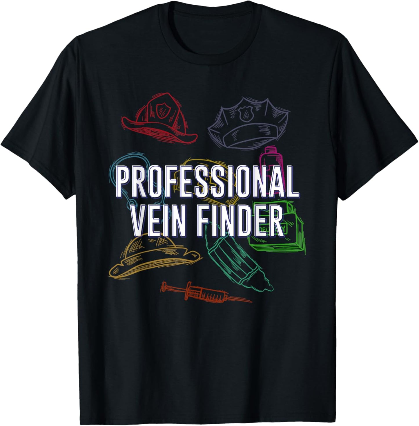 Professional Vein Finder ER Nurse Medical Staff T-Shirt - T-Shirt | Black