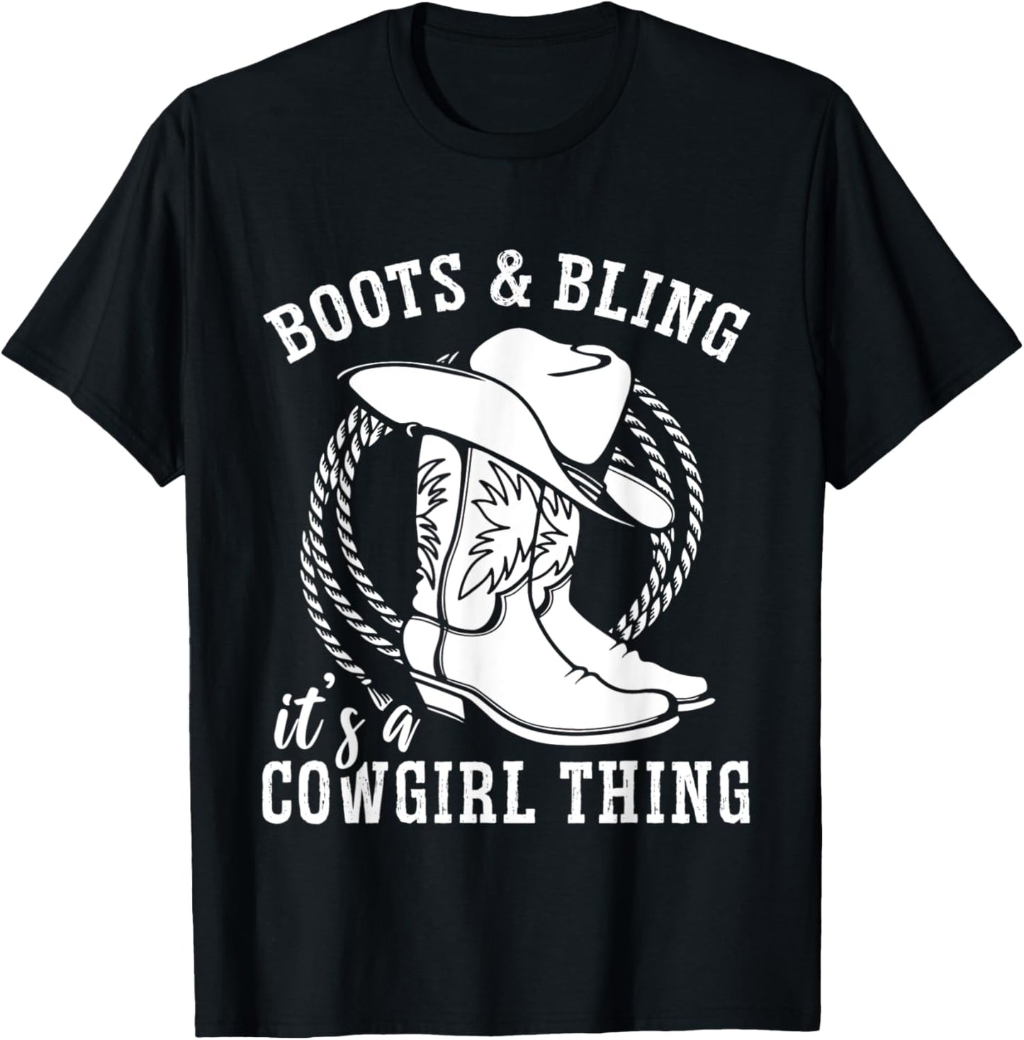Boots And Bling It's A Cowgirl Thing T-Shirt - T-Shirt | Black