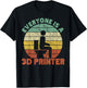 Everyone is a 3D Printer Men Women Geek 3D Printing Vintage T-Shirt - T-Shirt | Black