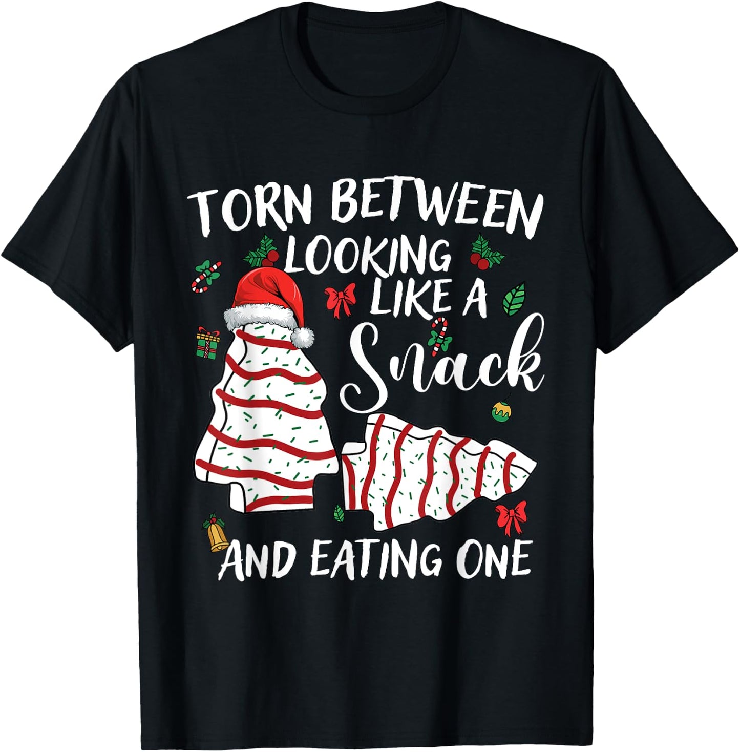 Torn Between Looking Like A Snack Or Eating One Christmas T-Shirt - T-Shirt | Black