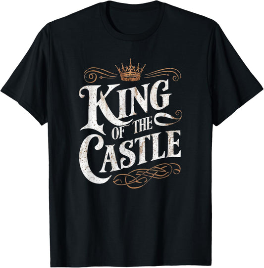 King of The Castle Funny Father's Day T-Shirt - T-Shirt | Black