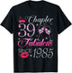 Chapter 39 Fabulous Since 1985 39Th Birthday Gift T-Shirt - T-Shirt | Black