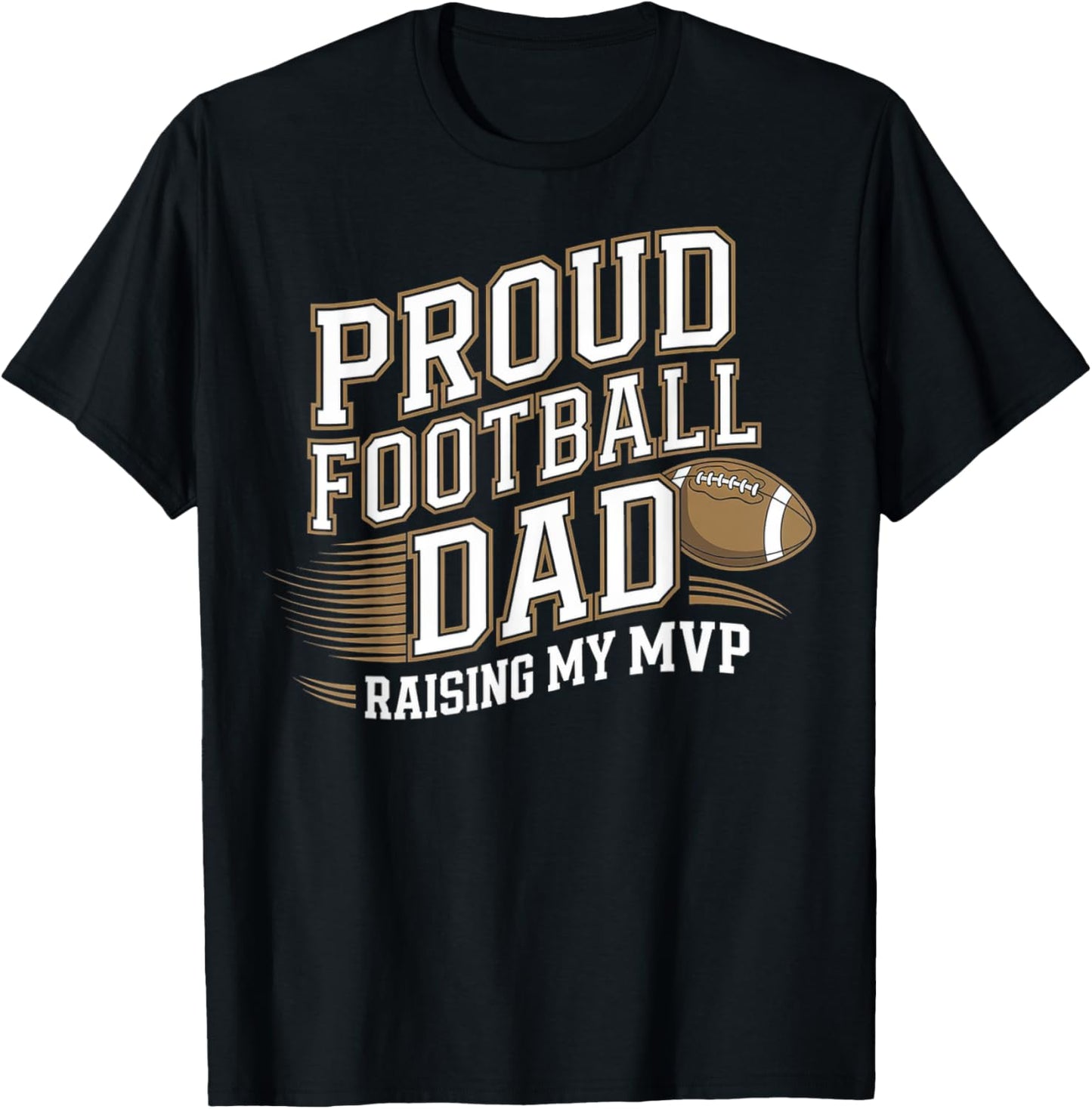 Proud Football Dad Raising My MVP T-Shirt - T-Shirt | Black