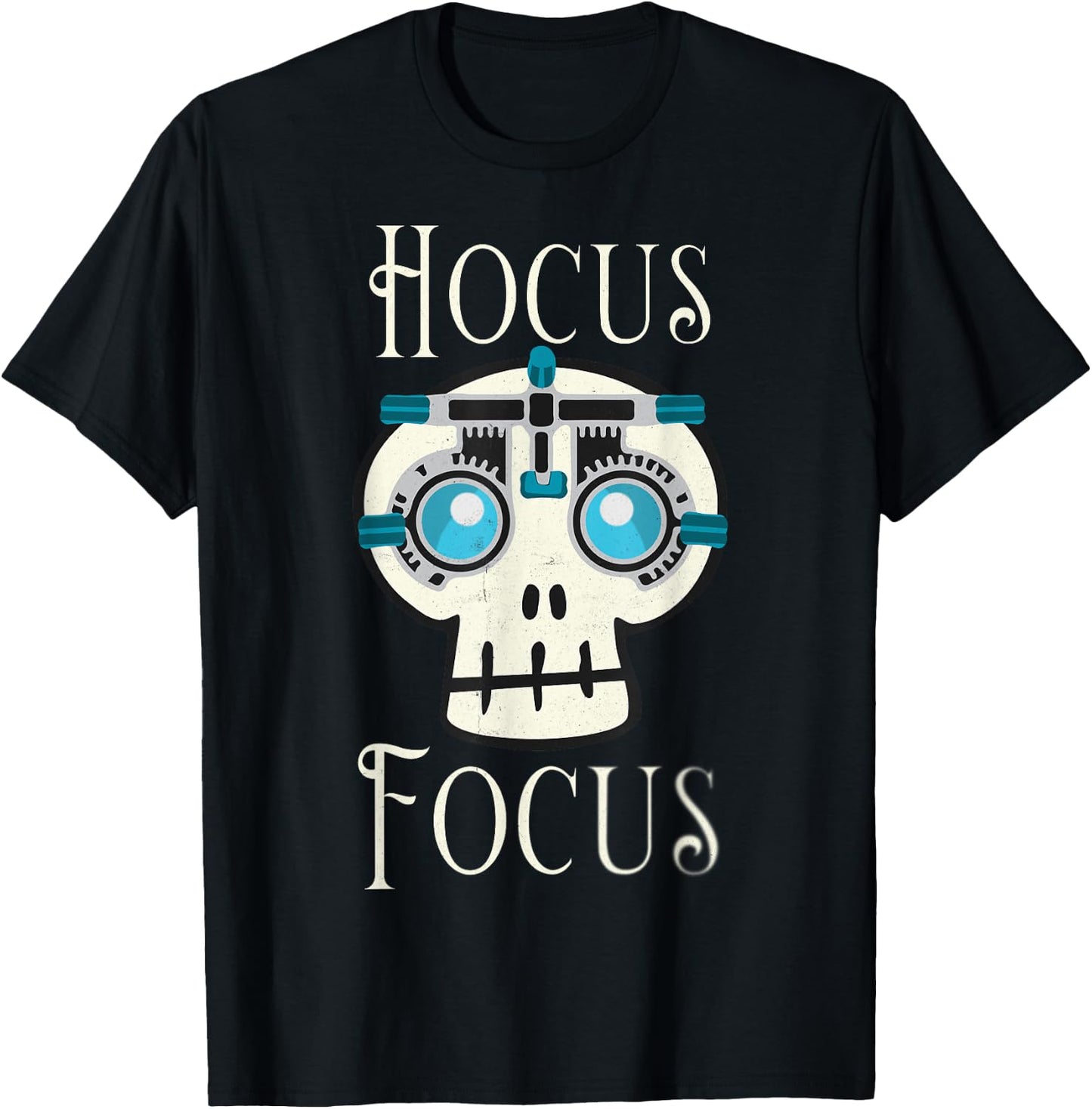 Hocus Focus Optometry Halloween Optometrist Eye Doctor Skull T-Shirt - T-Shirt | Black