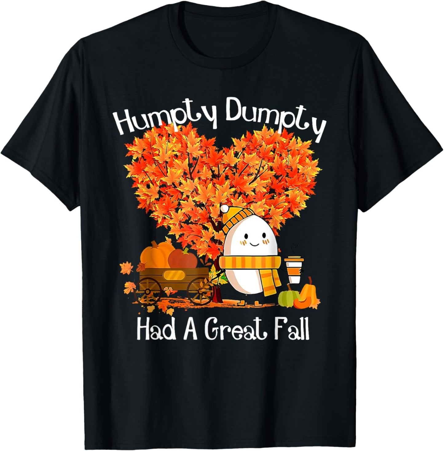 Humpty Dumpty Had A Great Fall Autumn Leaves Thanksgiving T-Shirt - T-Shirt | Black