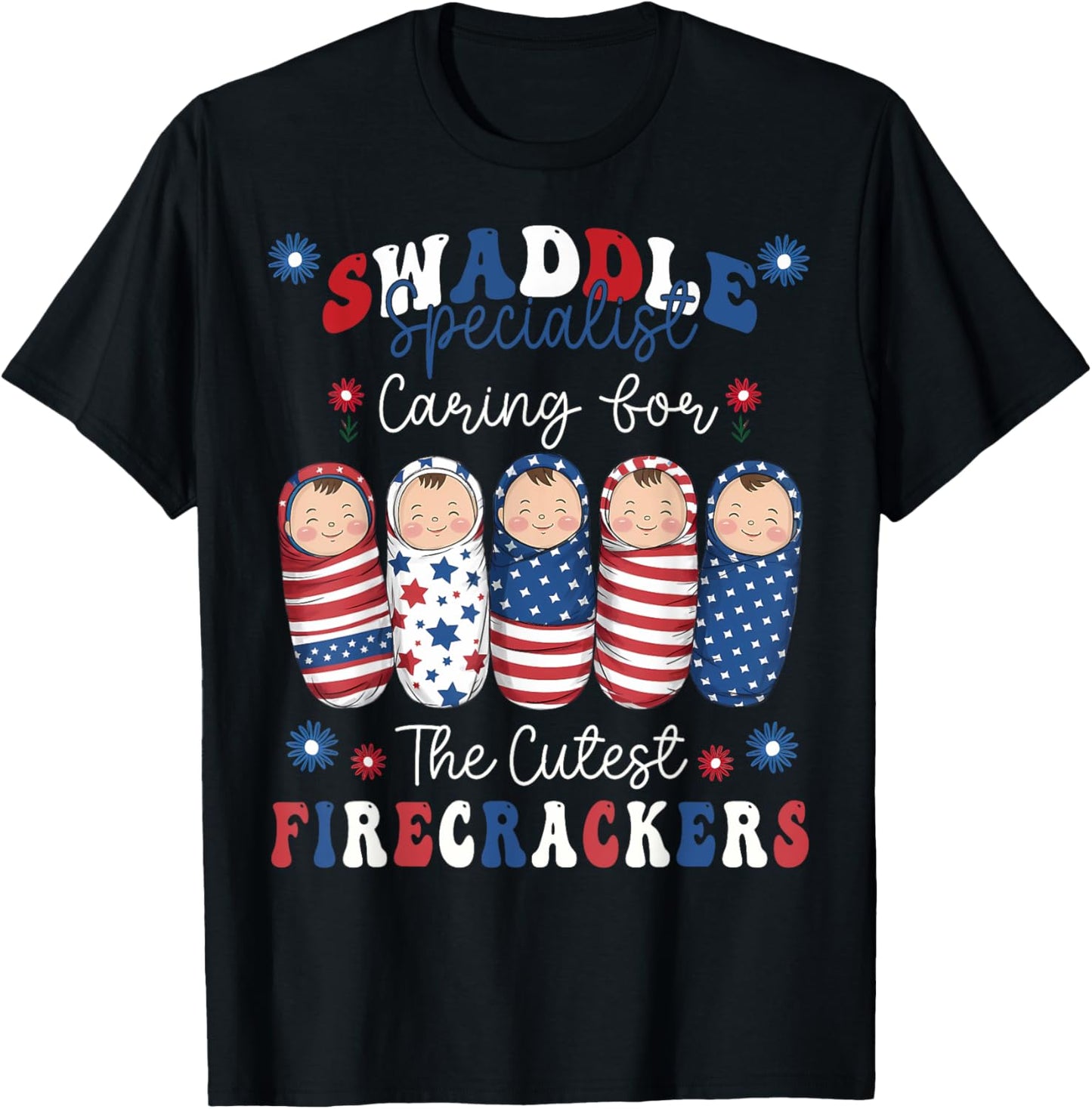 NICU Labor and Delivery Humorous Nurse 4th Of July Women Men T-Shirt - T-Shirt | Black