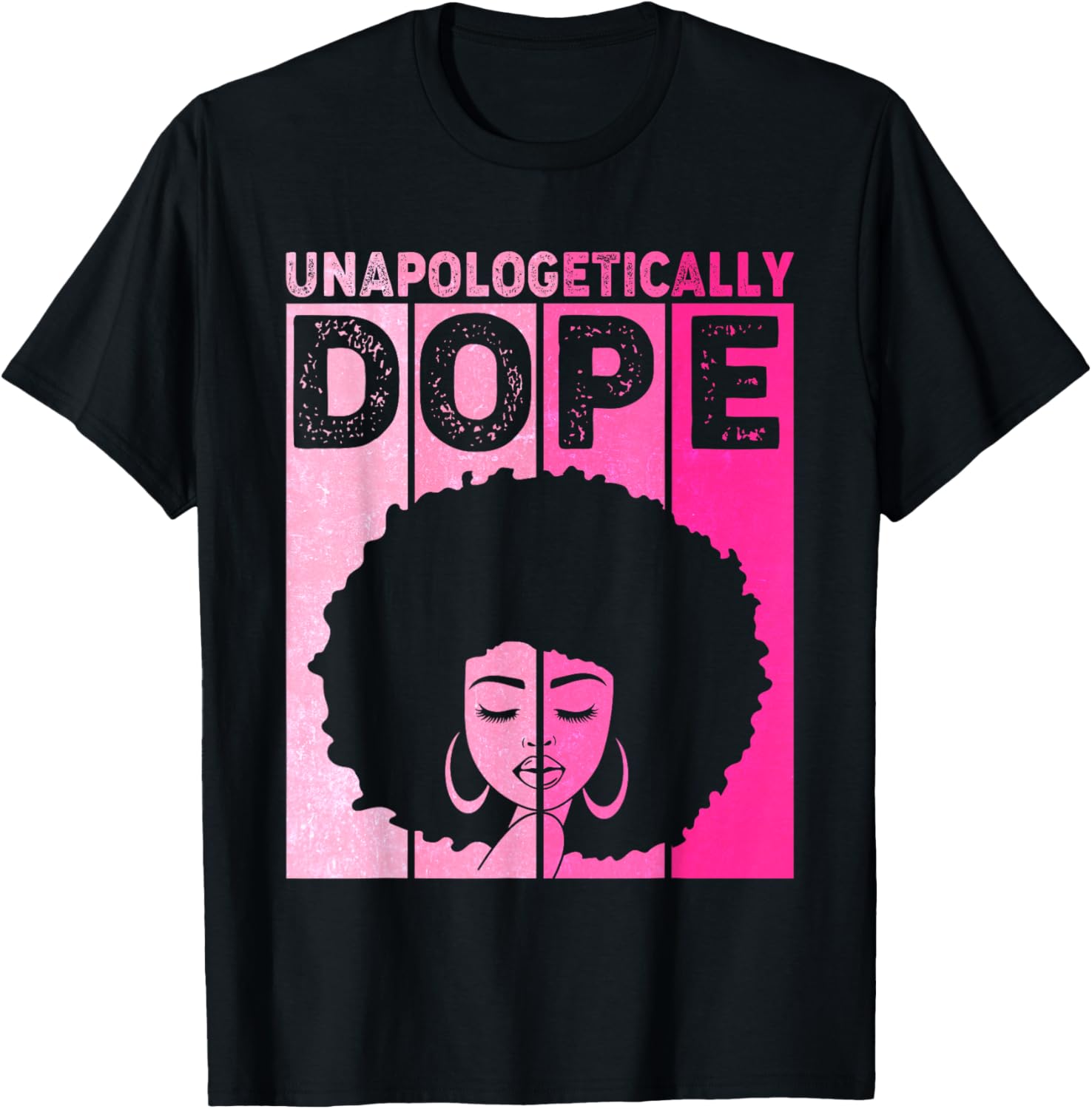Cute Pink Black History Month Unapologetically Women Dope T-Shirt - T-Shirt | Black