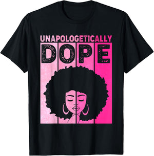 Cute Pink Black History Month Unapologetically Women Dope T-Shirt - T-Shirt | Black