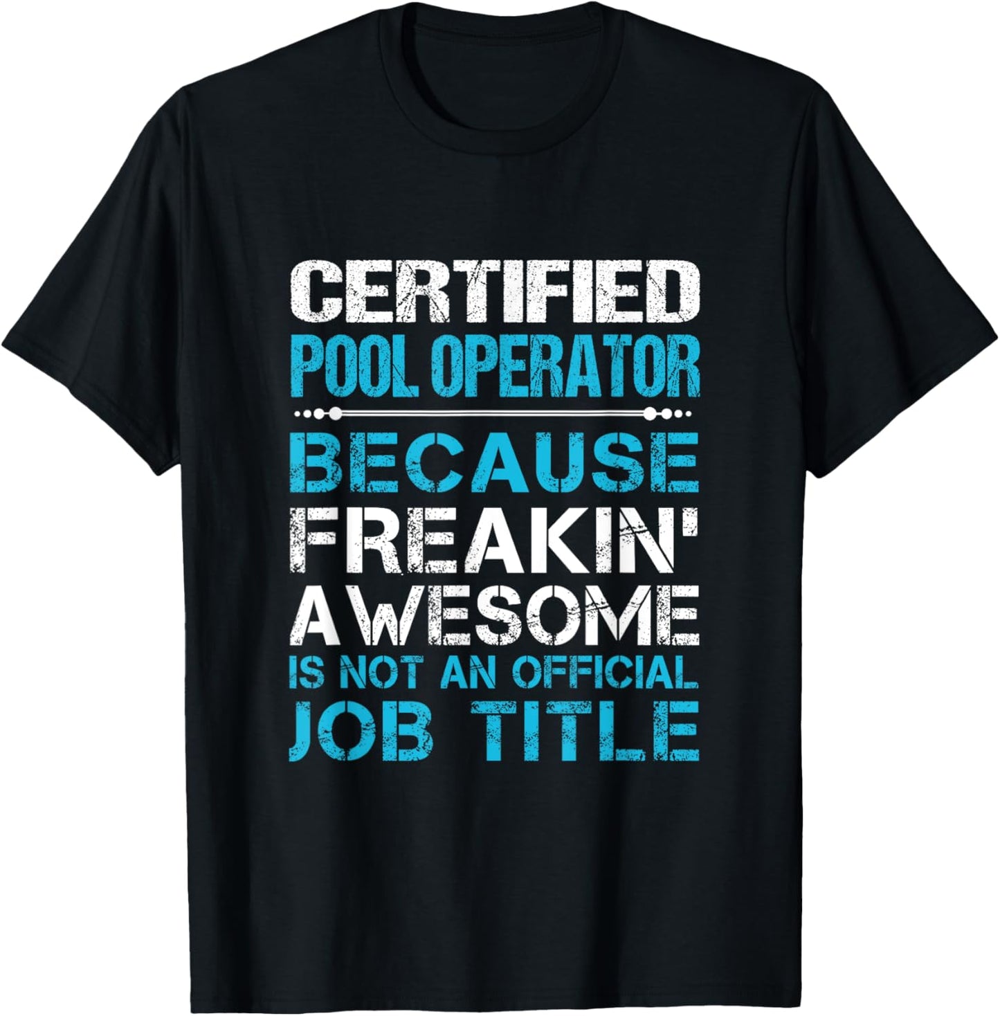 Certified Pool Operator - Freaking Awesome T-Shirt - T-Shirt | Black