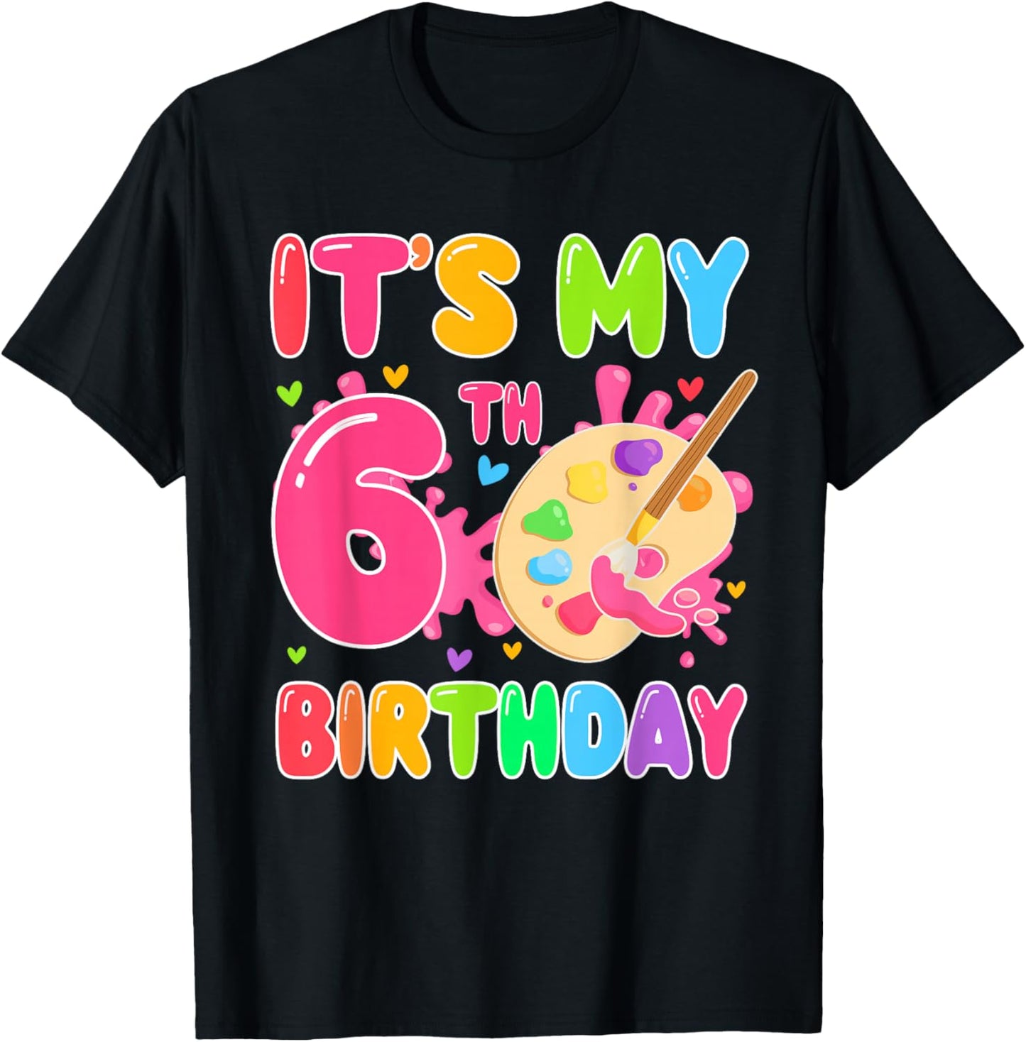 6 Years Old Artists It's My 6th Birthday Painting Art T-Shirt - T-Shirt | Black