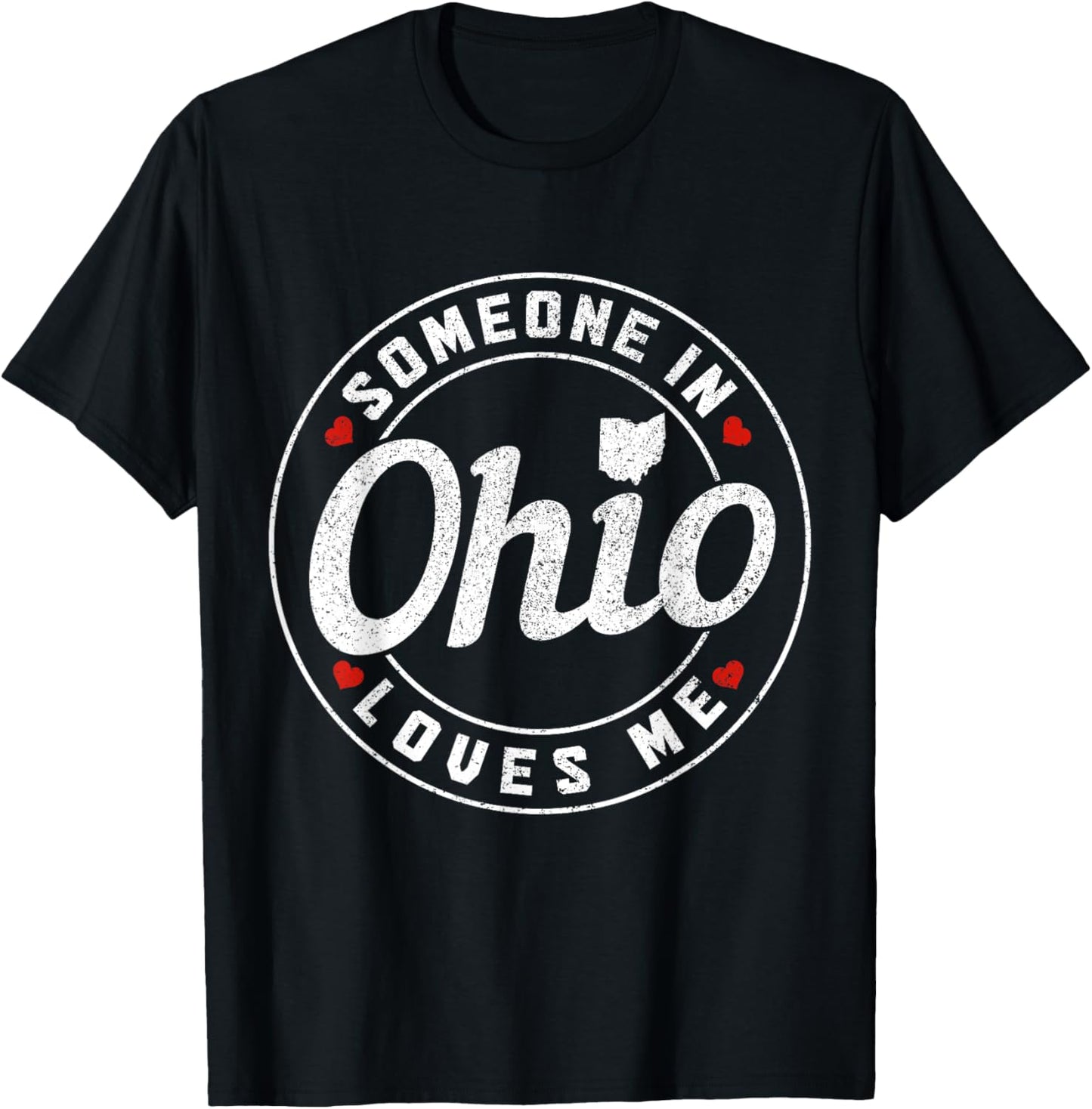 Someone In Ohio Loves Me T-Shirt - T-Shirt | Black