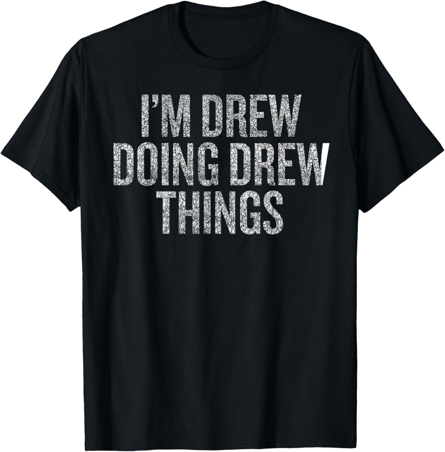 I'm Drew Doing Drew Things Funny Vintage T-Shirt - T-Shirt | Black