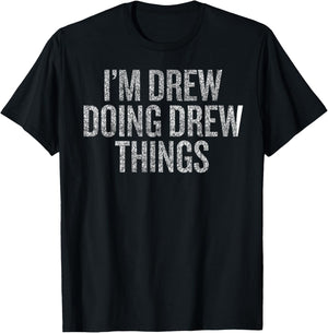 I'm Drew Doing Drew Things Funny Vintage T-Shirt - T-Shirt | Black