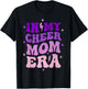 Trendy In My Cheer Mom Era Cheerleading Cheer Mama T-Shirt - T-Shirt | Black