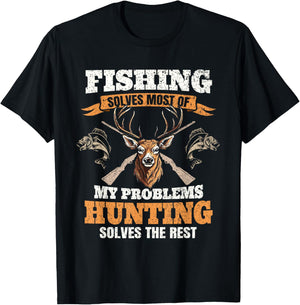 Fishing Solves Most Of My Problems Deer Hunting Hunter Men T-Shirt - T-Shirt | Black