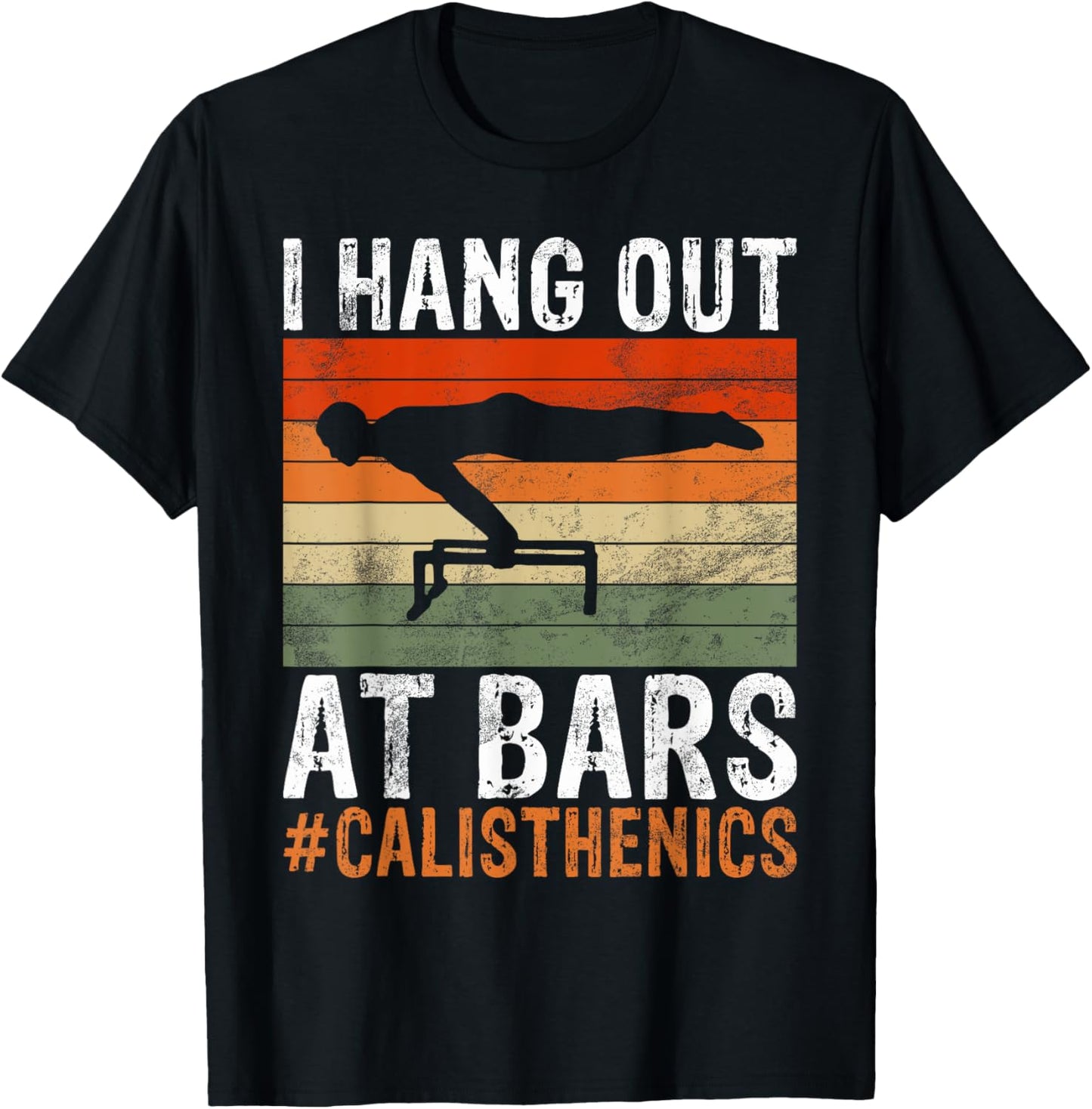 I hang out at Bars Calisthenics funny Exercise T-Shirt - T-Shirt | Black