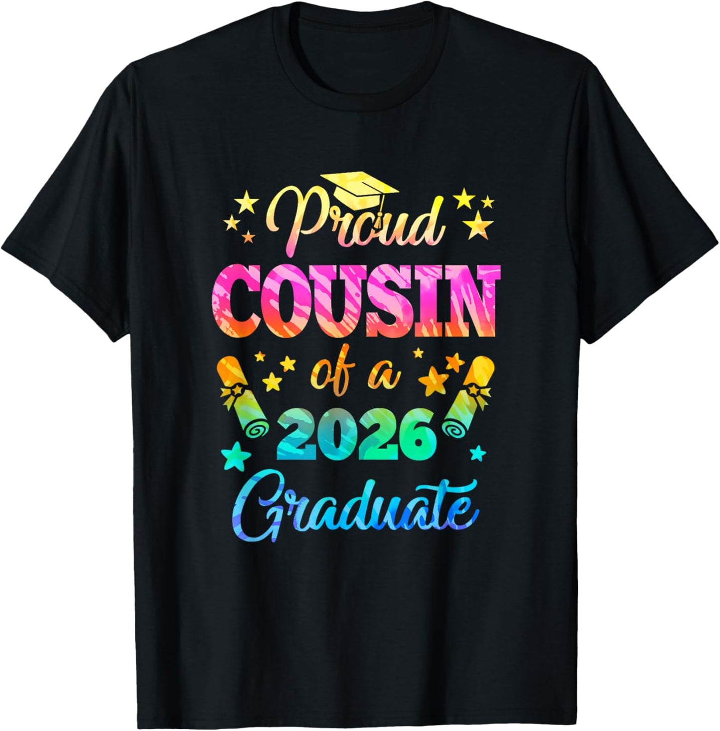 Proud Cousin Of A Class Of 2026 Graduate Senior 26 Tie Dye T-Shirt - T-Shirt | Black