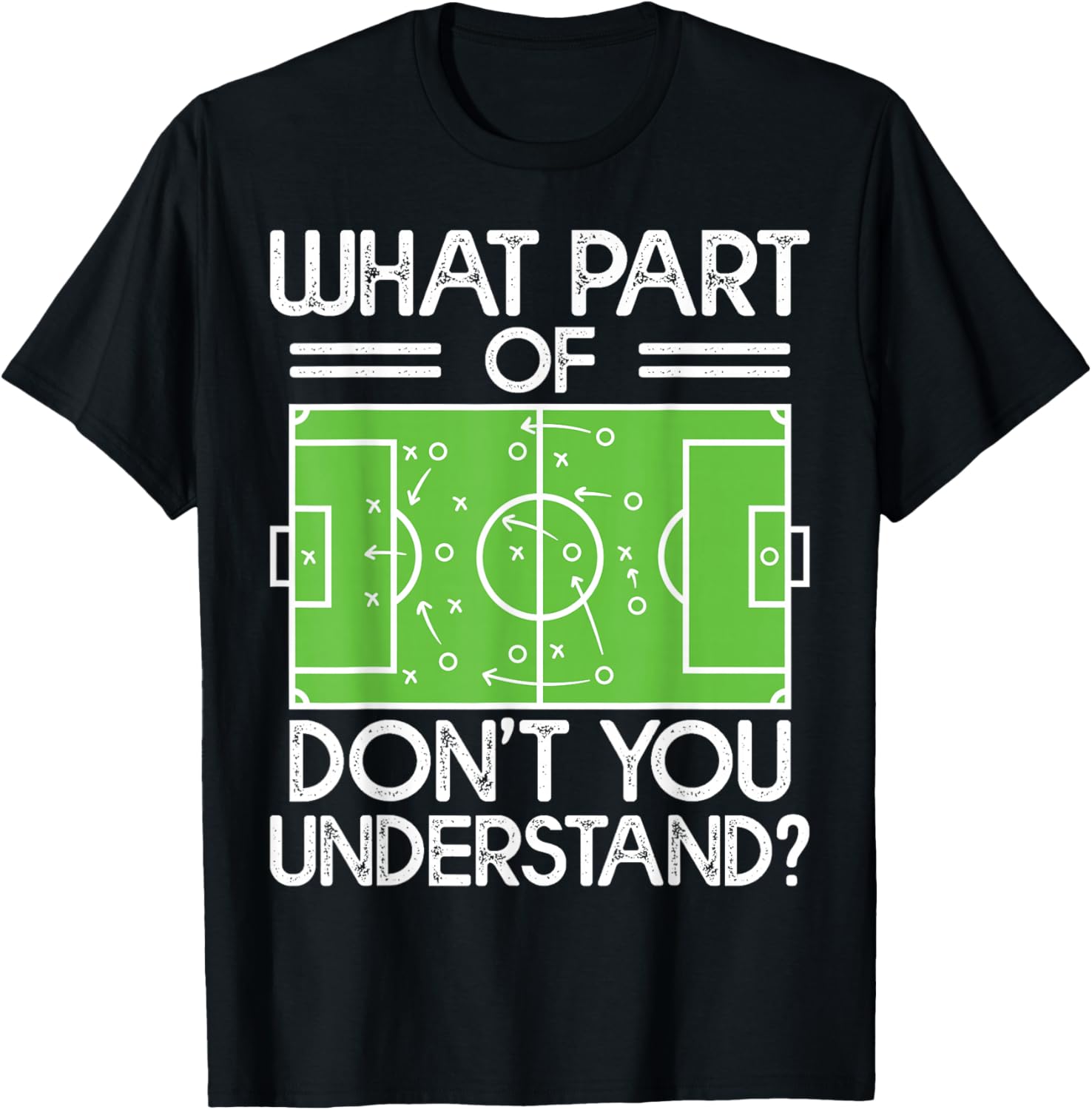 Soccer Coach Funny What Part of Soccer Don't You Understand T-Shirt - T-Shirt | Black