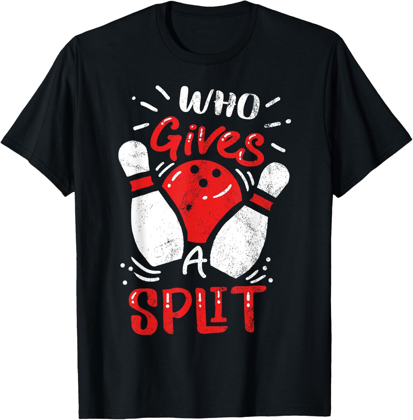 Bowling Team Squad Club Sports Who Gives A Split Pun Gift T-Shirt - T-Shirt | Black