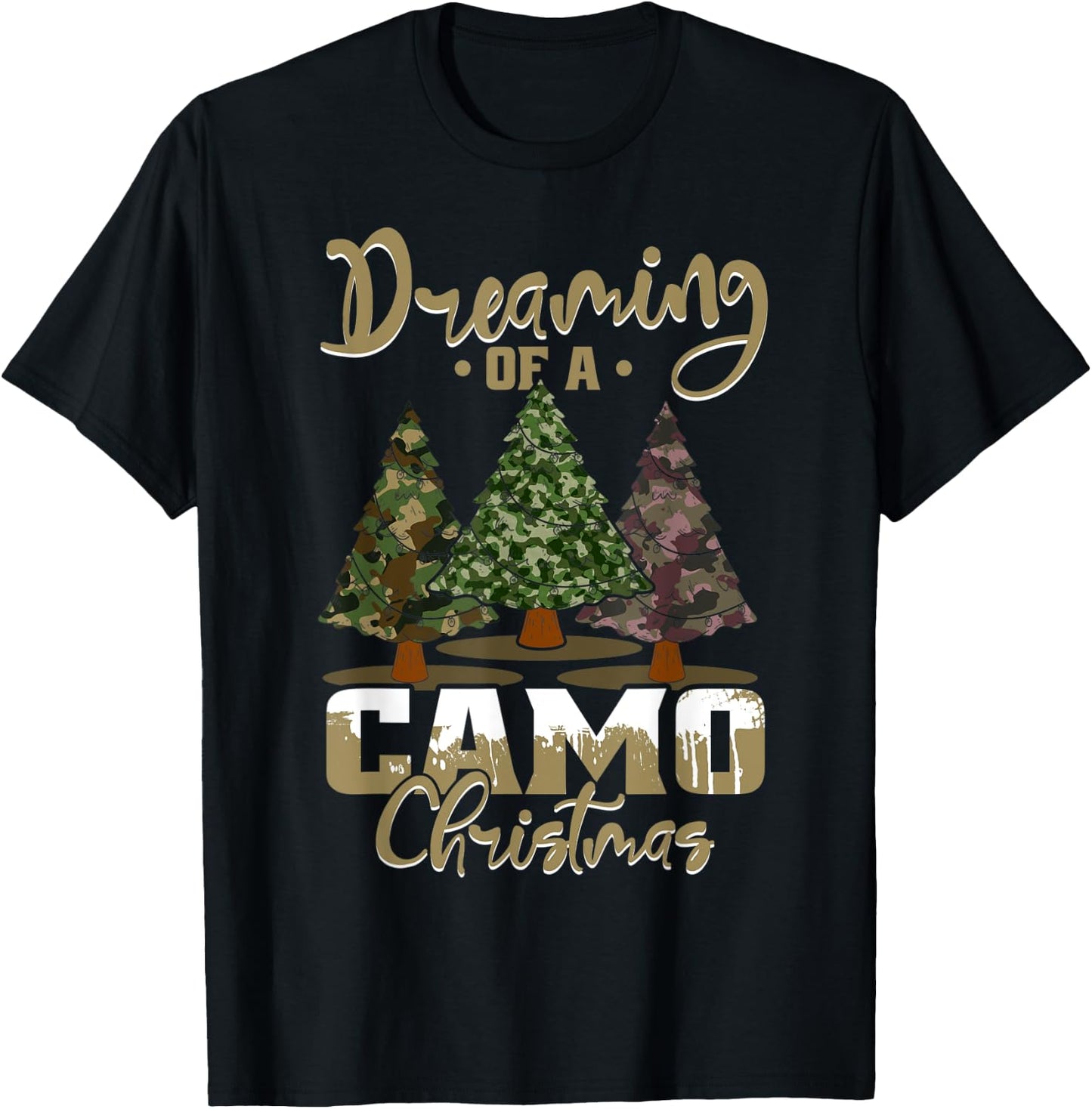 Camo Dreaming Of Camo Christmas Ugly Camouflage Print Trees T-Shirt - T-Shirt | Black