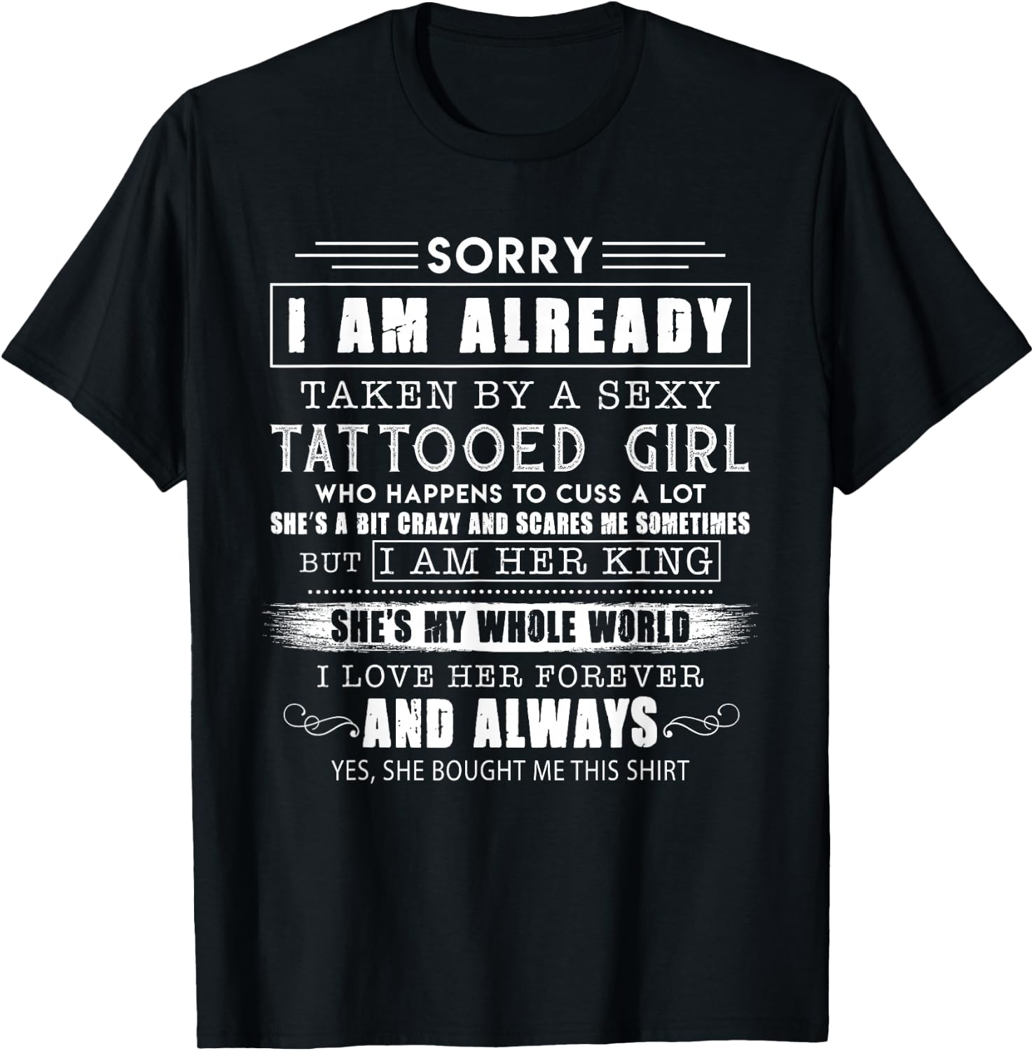 Sorry i am already taken by a sexy tattooed girl T-Shirt - T-Shirt | Black