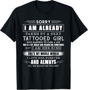 Sorry i am already taken by a sexy tattooed girl T-Shirt - T-Shirt | Black